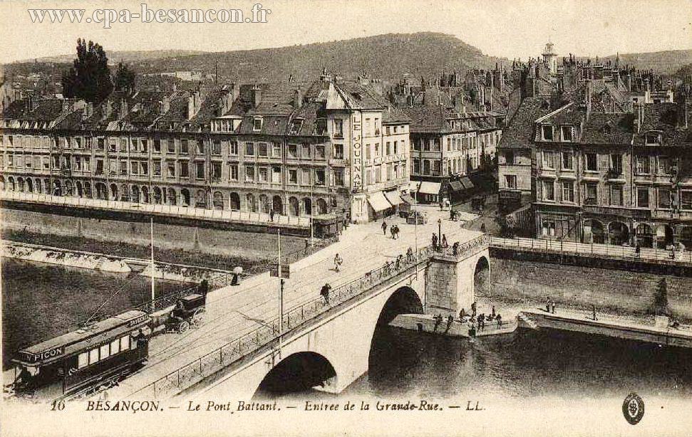 16 BESANÇON. - Le Pont Battant. - Entrée de la Grande Rue.